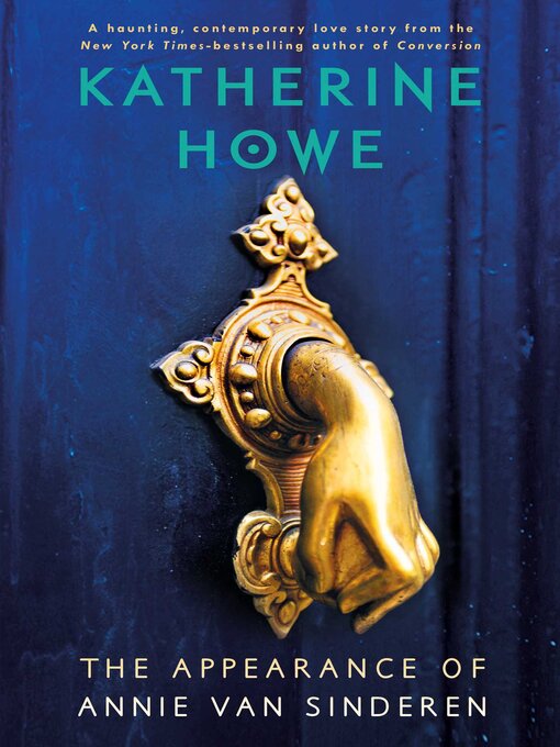 Title details for The Appearance of Annie Van Sinderen by Katherine Howe - Available